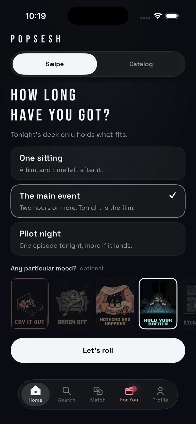 POPSESH asking how long you've got — one sitting, the main event or pilot night — over a strip of moods and a Let's roll button
